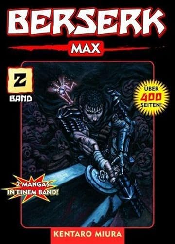 Berserk Max 02: Das actiongeladene und genredefinierende Dark-Fantasy-Epos von Kentaro Miura: Bd. 2 von Panini